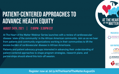 At the Heart of the Matter Virtual Event Series: Patient-Centered Approaches to Advance Health Equity