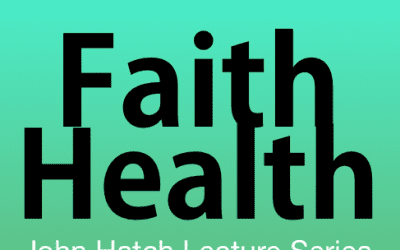 Join us for the Sixth Annual John W. Hatch FaithHealth Conference