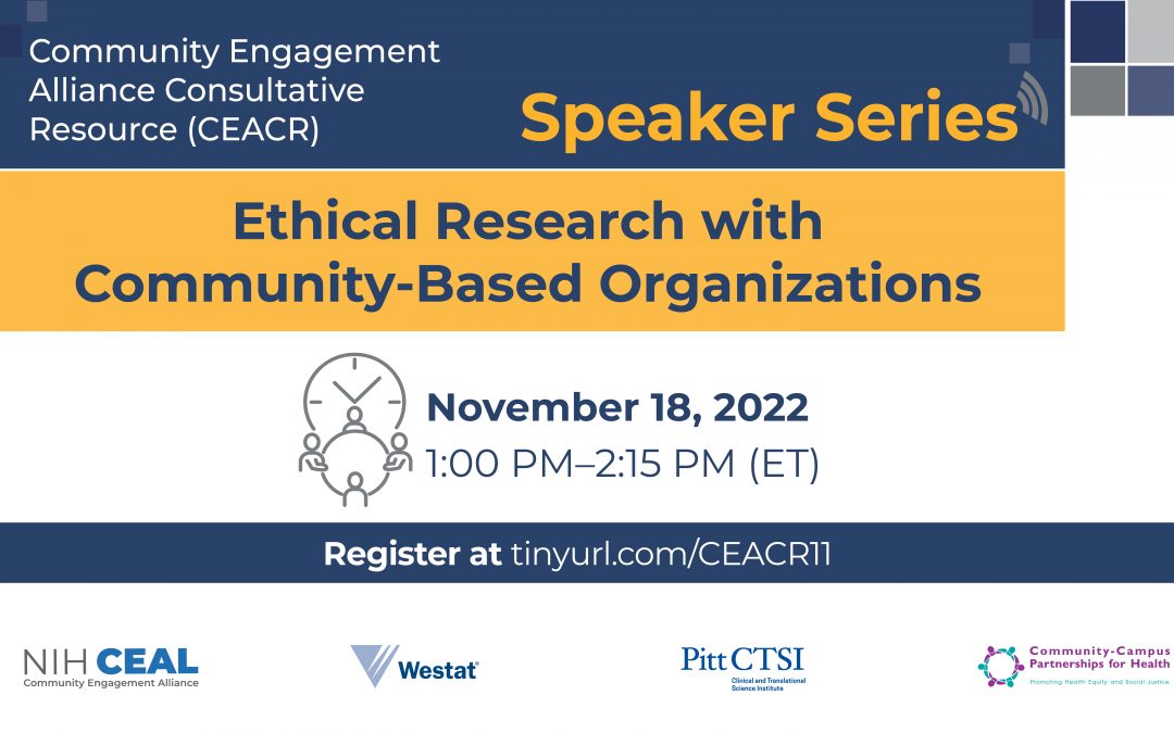 CEACR Speaker Series: "Ethical Research with Community-Based Organizations"