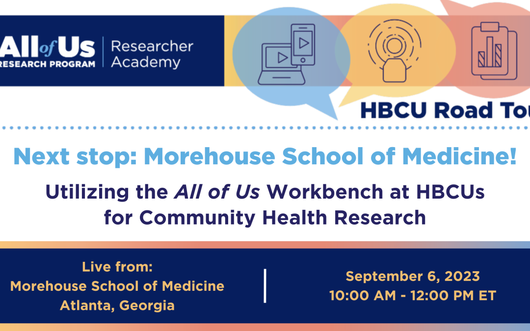 All of Us HBCU Road Tour Heads to Morehouse School of Medicine