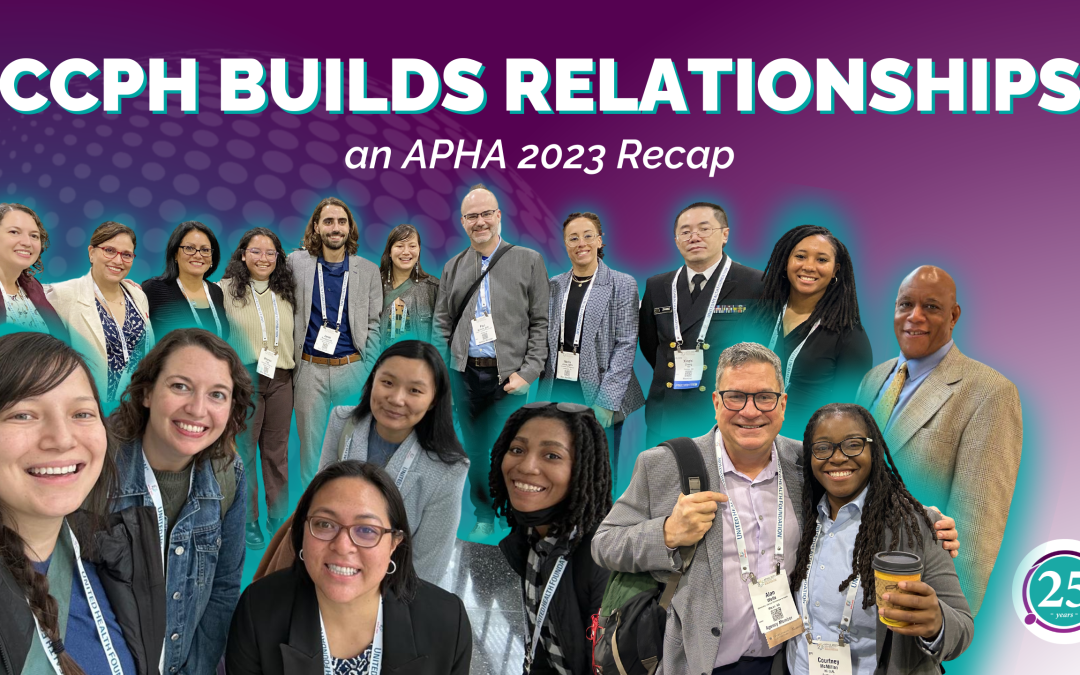 CCPH Builds Relationships an APHA 2023 Recap