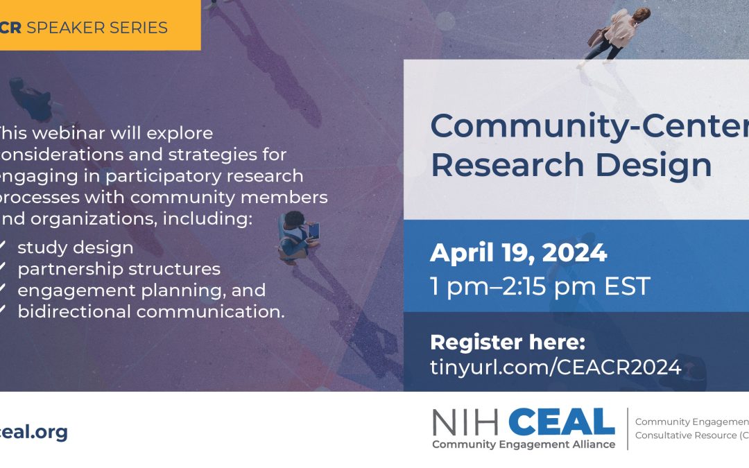 CEACR Speaker Series Banner Graphic for Community-Centered Research Design Webinar