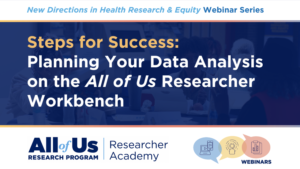 Steps for Success: Planning Your Data Analysis on the All of Us Researcher Workbench