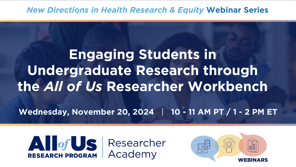 Banner with text: Engaging students in the world of undergraduate research through the All of Us Researcher Workbench